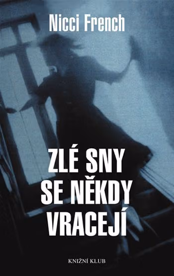 Zlé sny se někdy vracejí ant.