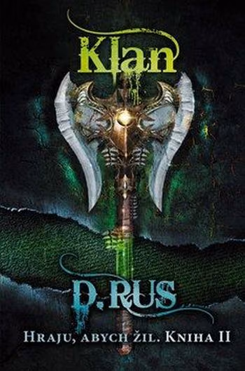 Hraju, abych žil 2 - Klan