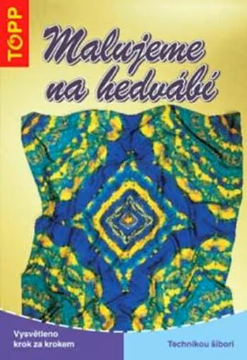 Malujeme na hedvábí - TOPP ant.