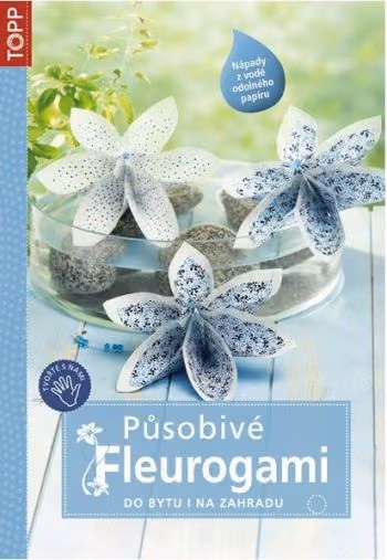 Působivé fleurogami do bytu i na zahradu - TOPP ant.