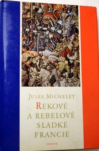 Rekové a rebelové sladké Francie ant.