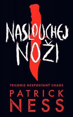 Nespoutaný chaos 1 - Naslouchej noži