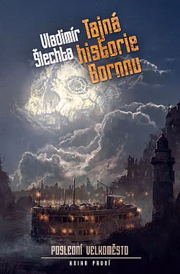Poslední velkoměsto 1 - Tajná historie Bornnu