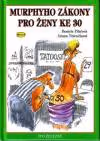 Murphyho zákony pro ženy ke 30