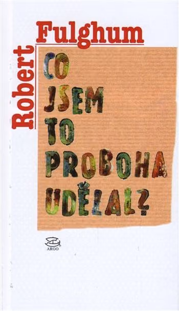 Co jsem to proboha udělal?