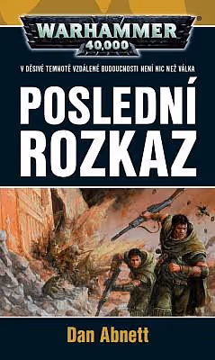 Warhammer 40 000: Gauntovi Duchové 09 - Poslední rozkaz