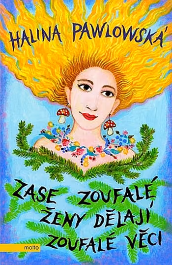 Zase zoufalé ženy dělají zoufalé věci