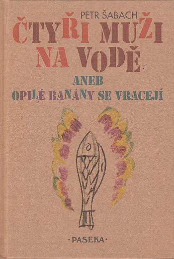 Čtyři muži na vodě aneb Opilé banány se vracejí