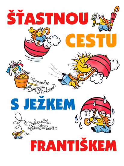 Šťastnou cestu s ježkem Františkem