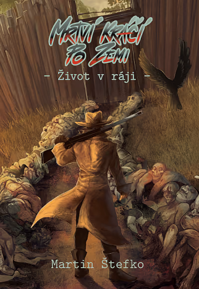 Mrtví kráčí po zemi: Život v ráji
