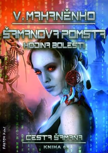 Cesta Šamana 6 - Šamanova pomsta: Hodina bolesti
