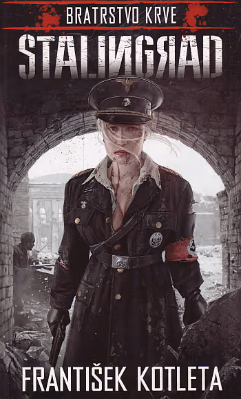 Bratrstvo krve 4 - Stalingrad
