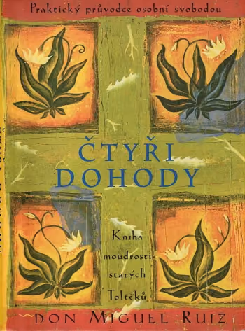 Čtyři dohody – Kniha moudrostí starých Toltéků