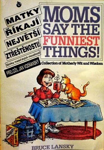 Matky říkají největší ztřeštěnosti!