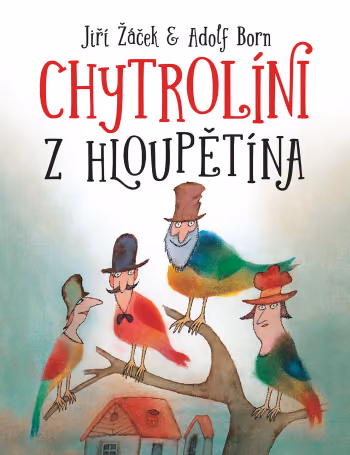Chytrolíni z Hloupětína