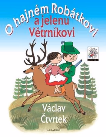 O hajném Robátkovi a jelenu Větrníkovi