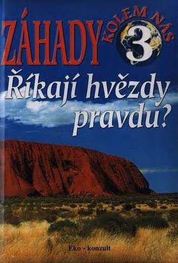 Záhady kolem nás 3 - Říkají hvězdy pravdu?