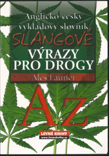 Slangové výrazy pro drogy