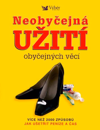 Neobyčejná užití obyčejných věcí