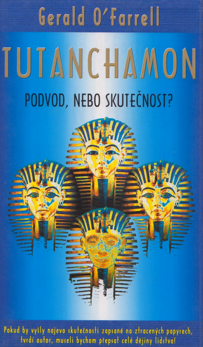 Tutanchamon. Podvod nebo skutečnost?