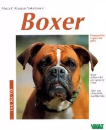 Boxer: porozumění a správná péče
