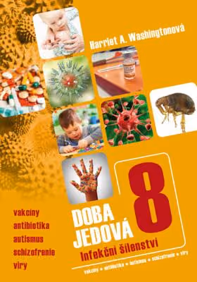 Doba jedová 8: Infekční šílenství