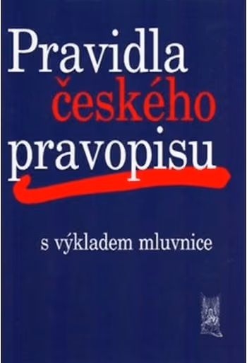 Pravidla českého pravopisu s výkladem mluvnice