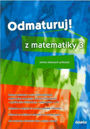 Odmaturuj! z matematiky 3