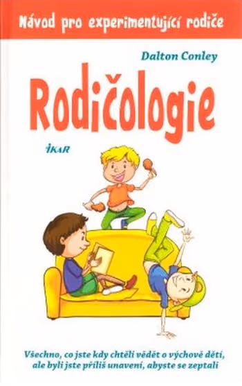 Rodičologie - Návod pro experimentující rodiče