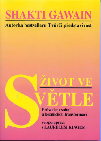 Život ve světle - Průvodce osobní a kosmickou transformací
