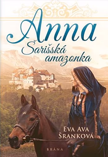 Anna - Šarišská amazonka