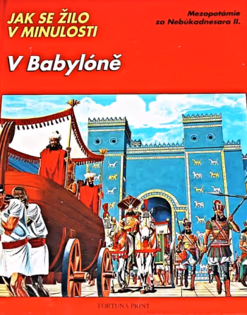 Jak se žilo v minulosti - V Babylóně