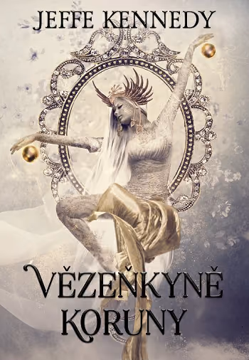 Kroniky Dasnarie 1 - Vězeňkyně koruny