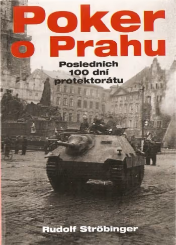 Poker o Prahu - Posledních sto dní protektorátu