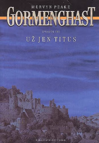 Gormenghast - Už jen Titus