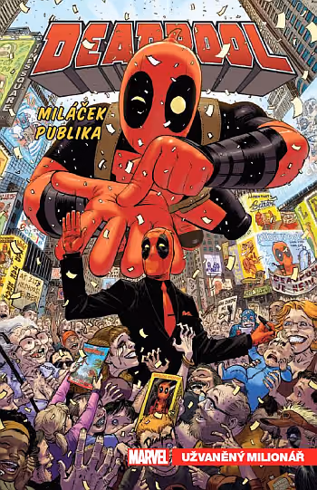 Deadpool, miláček publika 1: Užvaněný milionář