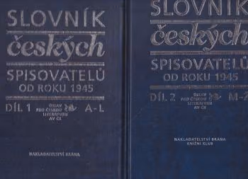 Slovník českých spisovatelů od roku 1945 - Díl 1+2