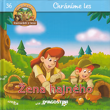 Kamarádi z lesa - Žena hajného