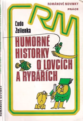 Humorné historky o lovcích a rybářích