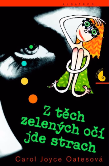 Z těch zelených očí jde strach