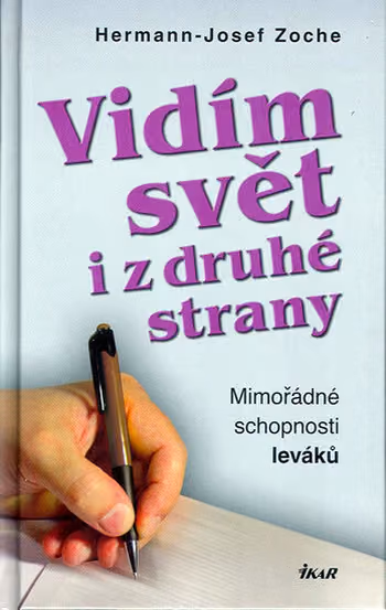 Vidím svět i z druhé strany: Mimořádné schopnosti leváků