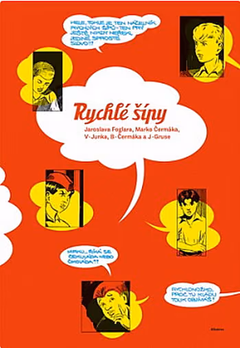 Rychlé šípy Jaroslava Foglara a Marko Čermáka