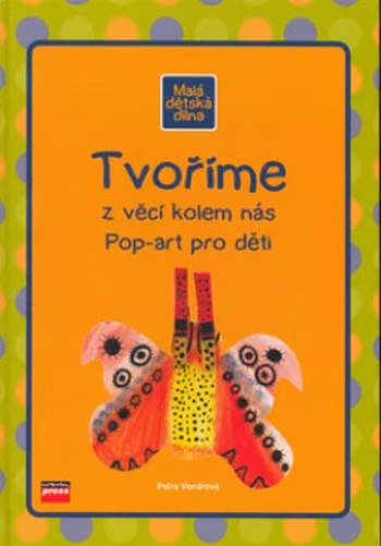 Tvoříme z věcí kolem nás