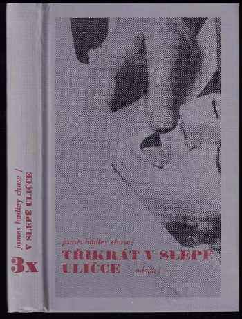 Třikrát v slepé uličce