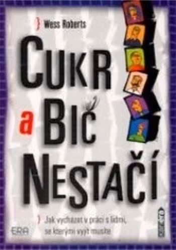 Cukr a bič nestačí