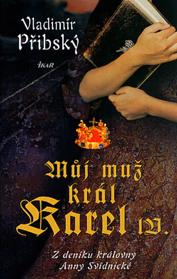 Můj muž král Karel IV.