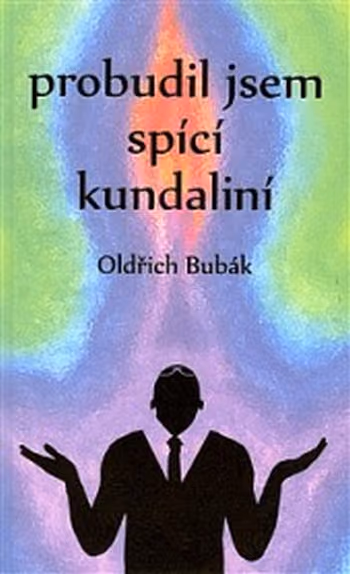 Probudil jsem spící kundaliní