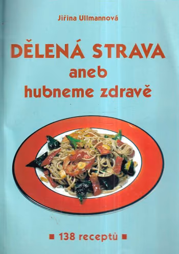 Dělená strava, aneb hubneme zdravě