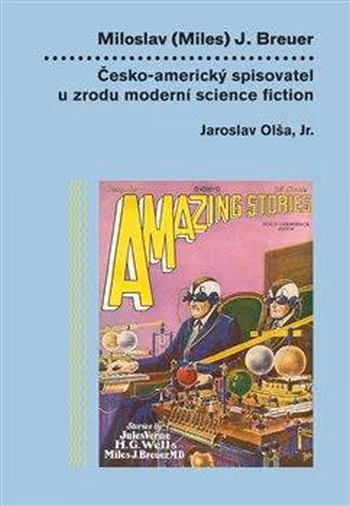 Česko-americký spisovatel u zrodu moderní science fiction