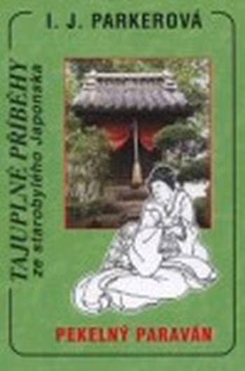 Tajuplné příběhy ze starobylého Japonska - Pekelný paraván